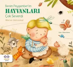 Benim Peygamber’im Hayvanları Çok Severdi