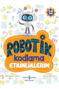 Robotik Kodlama Etkinliklerim (5-6 Yaş)