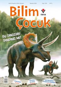 Bilim ve Çocuk Haziran 2025 Sayı: 330