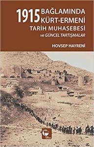 1915 Bağlamında Kürt-Ermeni Tarih Muhasebesi ve Güncel Tartışmalar
