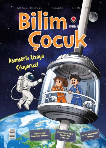 Bilim ve Çocuk Temmuz 2026 Sayı: 343