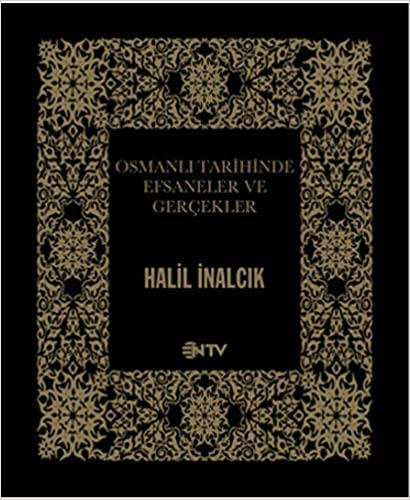 Osmanlı Tarihinde Efsaneler ve Gerçekler