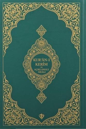 Kur'an-ı Kerim ve Açıklamalı Karşılıklı Meali Orta Boy (Sıvama Cilt Yeşil)